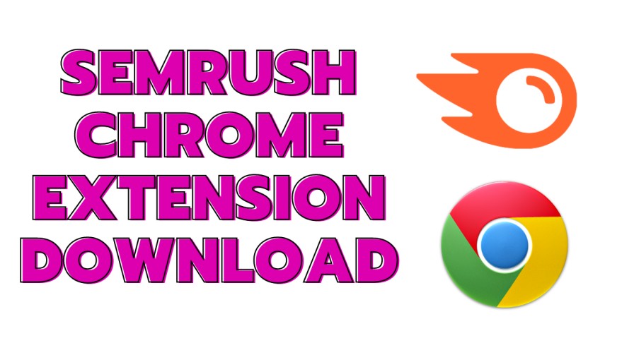 semrush-chrome-extension-download