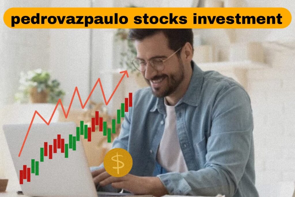 Pedrovazpaulo Stocks Investment