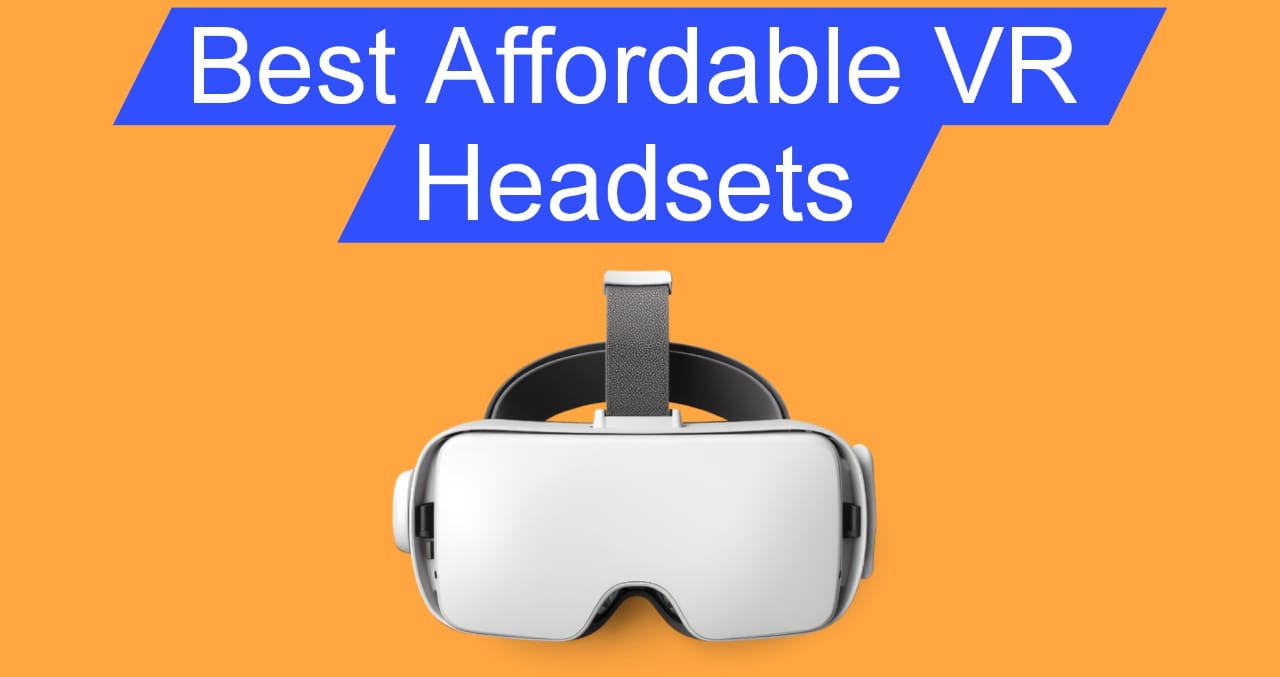 Affordable VR Headsets 2025